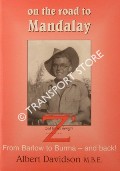 On the Road to Mandalay - One man's experience of the R.A.F.'s role in Burma 1939 - 1946 by DAVIDSON, Albert